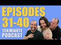 Episodes 31 40 Ten Minute Podcast Chris D Elia Bryan Callen And Will Sasso