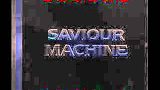 Saviour Machine - Legend I - 15 Legend I-II