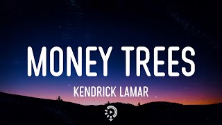 Kendrick Lamar - Money Trees (Lyrics)
