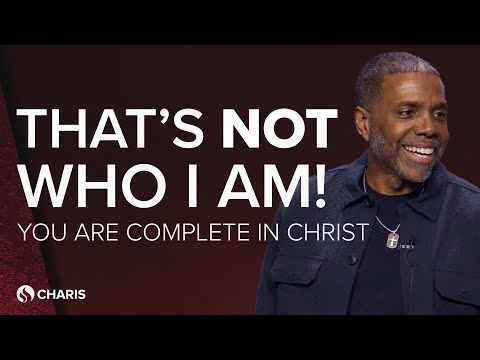 You Are Complete in Christ—Stop Striving and Start Living! (Part 1) - Creflo Dollar - May 2, 2025