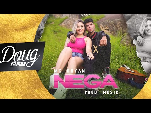 MC BRYAN SP - NEGA - DJ ADRIANO PROD (CLIPE OFICIAL) Doug FIlmes