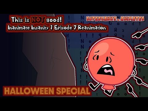 "This is NOT good!" Inanimate Insanity Episode 7 Reanimation (HALLOWEEN SPECIAL)