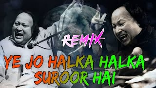 Ye Jo Halka Halka Saroor Hai (Remix) Ustqd Nusrat 