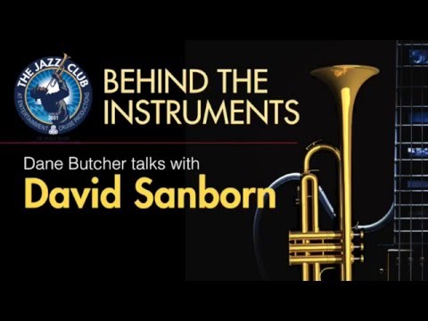 Behind the Instruments with David Sanborn