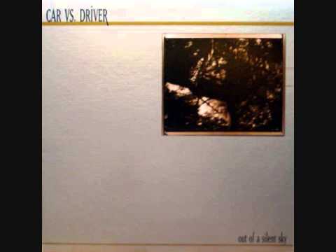 Car Vs. Driver - Out Of A Silent Sky LP