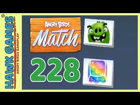 Angry Birds Match ⭐ Level 228 - Walkthrough, No Boosters