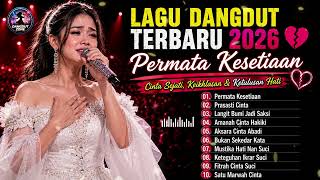 Download lagu LAGU DANGDUT TERBARU 2026 💔 PERMATA KESETIAAN | Cocok Menemani Aktivitasmu mp3