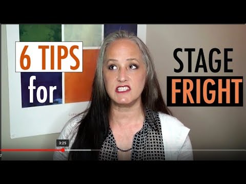 Stage Fright!  - 6 Tips to Help Calm Your Nerves