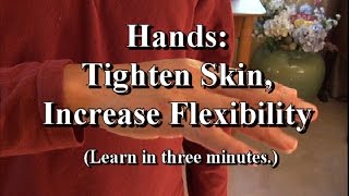 Skin health: How to tighten hand skin and increase joint flexibility