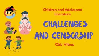 CHALLENGES AND CENSORSHIP IN CHILDREN AND ADOLESCENT LITERATURE II Cbb Vibes