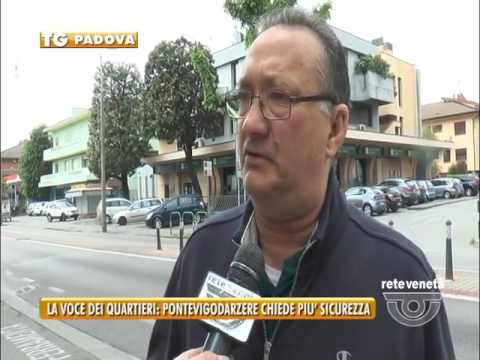 TG PADOVA (24/04/2017) - LA VOCE DEI QUARTIERI: PONTEVIGODARZERE CHIEDE PIU’ SICUREZZA