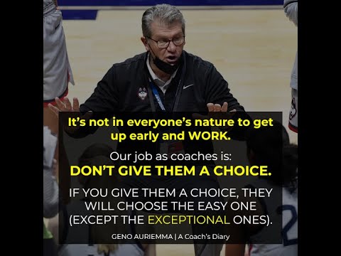 Geno Auriemma | Don’t Give Them A Choice
