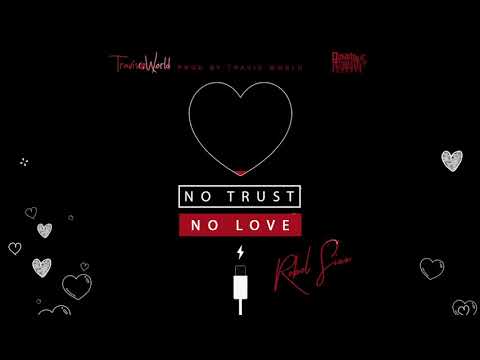 Rebel Sixx x Travis World - No Trust No Love (Official Audio)