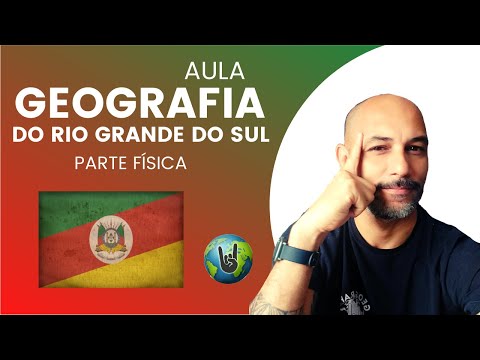 GEOGRAFIA DO RIO GRANDE DO SUL - PARTE FÍSICA