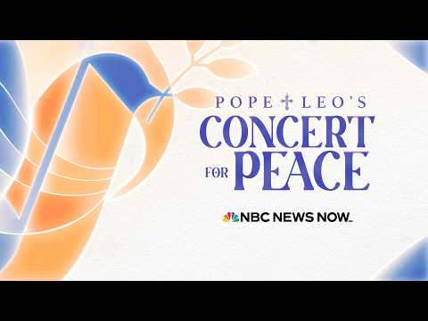 WATCH LIVE: Pope Leo XIV's Concert for Peace | NBC News NOW
