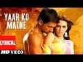 Yaar Ko Maine Lyarical Video Song Sheesha Kunal Ganjawala Sonu Sood Neha Dhupia