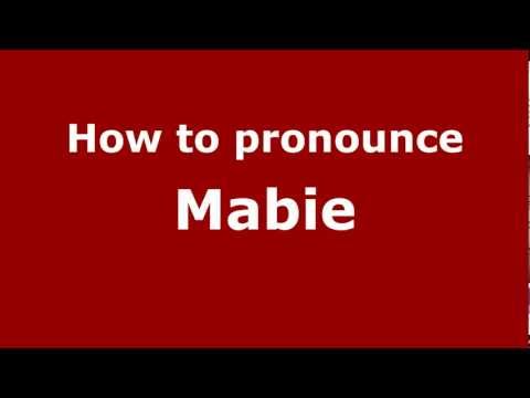 How to Pronounce Mabie - PronounceNames.com