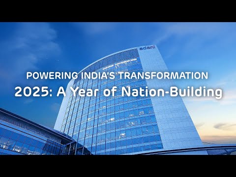 Powering India’s Transformation | Adani Group | 2025: A Year of Nation-Building