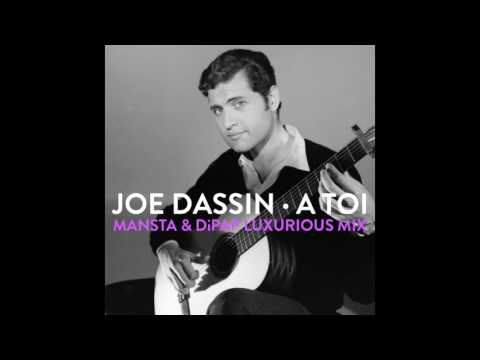 Joe Dassin - A Toi (MANSTA & DiPap Luxurious Mix)