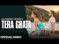 Tera Ghata | Gajendra Verma Ft. Karishma Sharma | Vikram Singh | Official Video