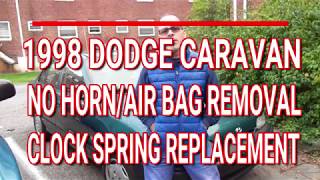 Dodge Caravan/No Horn/Air Bag Removal/Clock Spring Replacement
