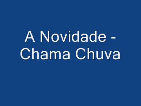 A Novidade-Chama Chuva