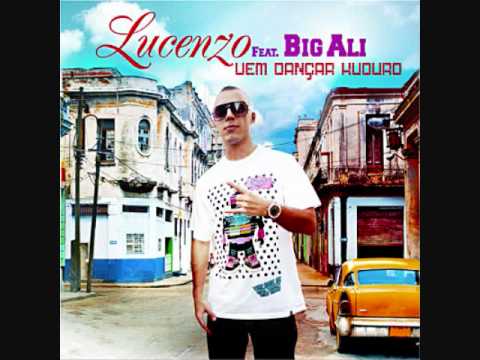 Lucenzo Feat Big Ali - Vem Dancar Kuduro and Lyrics