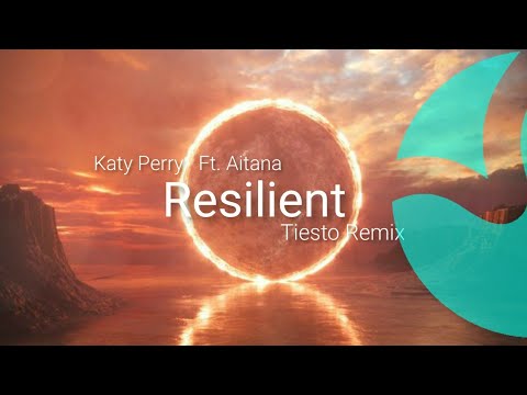 Katy Perry - Resilient (Ft. Aitana) (Tiesto Remix)