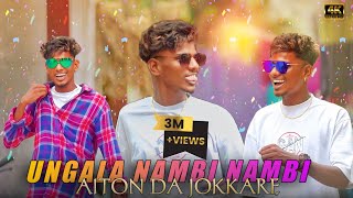 Ungala Nambi Nambi Aitan Da Jokkara  full song  4k