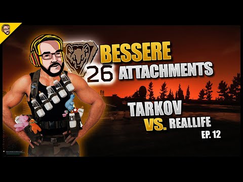 Tarkov vs. Reallife #12 - Bessere Attachments über Shorline Missionen & Fankieren - BABY HANS