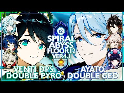Venti Dps Double Pyro & Ayato Double Geo | Spiral Abyss 4.1 - Floor 12 (Genshin impact)