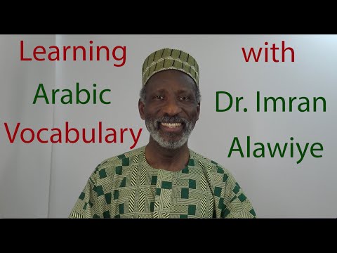 Learning Arabic Vocabulary with Dr Imran Alawiye Lesson 32