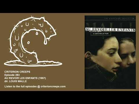 Criterion Creeps Ep. 283: Au Revoir Les Enfants