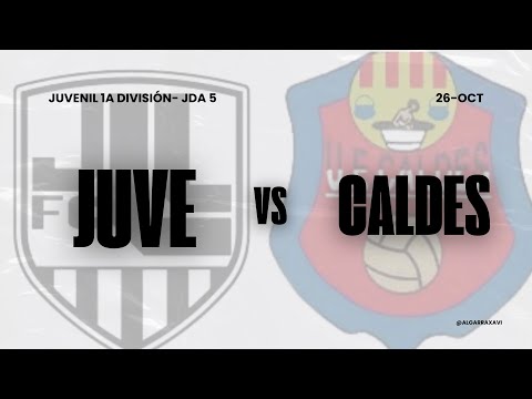 (JUVENIL) JUVENTUS LLORET 'A' VS UE CALDES ||  JDA 5  ||  1A DIVISIÓN GRUPO 2