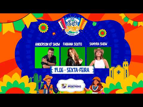 VIVA SÃO JOÃO DE MONTADAS 2026 - SAMYRA SHOW, FABIANA SOUTO E ANDERSON KF SHOW