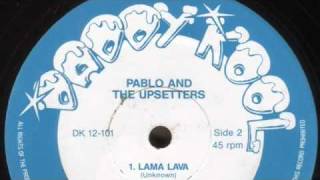 (1977) Pablo & The Upsetters: Lama Lava