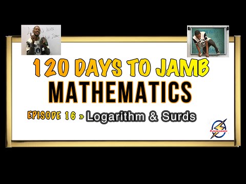 Laws of Log & Surds » 120 Days To Jamb Mathematics - Episode 16