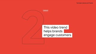 Marketing Takeaways from YouTube UK Culture and Trends Report - Lesson 2