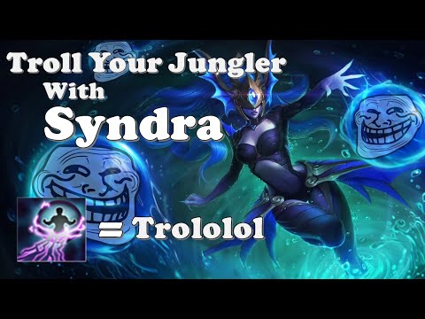 How to Troll your Jungler with Syndra