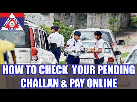 HOW TO CHECK AND PAY DELHI TRAFFIC POLICE CHALLAN ONLINE? ट्रेफिक के चालान कैसे चेक करे और भरे Video