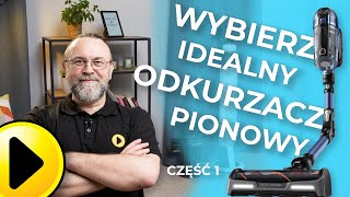 Jaki odkurzacz pionowy wybrać? cz. 1 | Poradnik