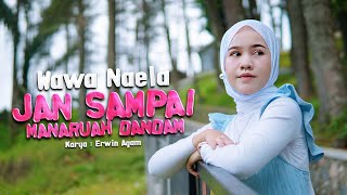 Download lagu Wawa Naela - Jan Sampai Manaruah Dandam mp3