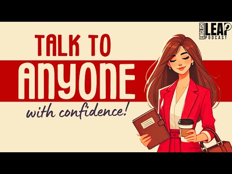 How to Talk to Anyone with Confidence | English Podcast For Learning English | English Leap Podcast