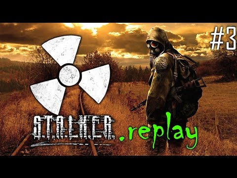 S.T.A.L.K.E.R. replay #3 - On the move... (OGSE Shadow of Chernobyl Mod)