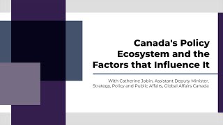 Canada's Policy Ecosystem and the Factors that Influence It