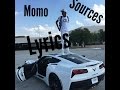 Momo-sources ft Monstah[lyrics]