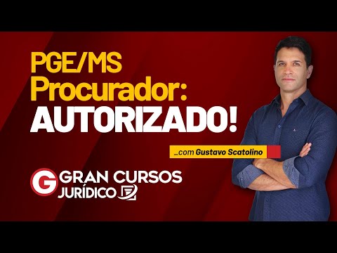 PGE MS Procurador: Autorizado!  - com Gustavo Scatolino