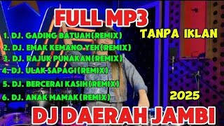 Download lagu DJ DAERAH JAMBI TERBARU 2025 - Lagu remix dj daerah terbaru tanpa iklan mp3