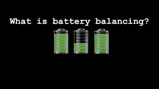 What is Battery Balancing?   Quick tip #5