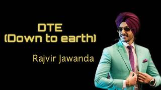 DTE | Down To Earth (Lyrics) | Rajvir Jawanda | Punjabi song 2019